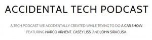 Accidental Tech Podcast